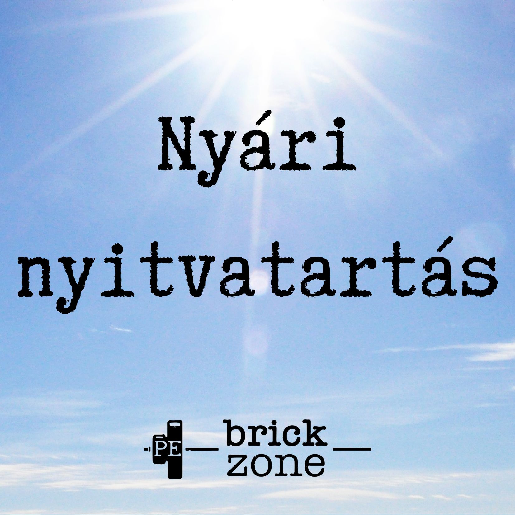 BrickZone summer opening hours